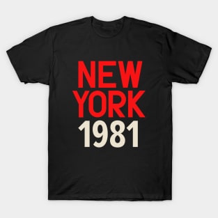 Iconic New York Birth Year Series: Timeless Typography - New York 1981 T-Shirt